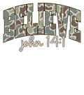 FAITH-15 - BELIEVE JOHN 14:1 CAMO