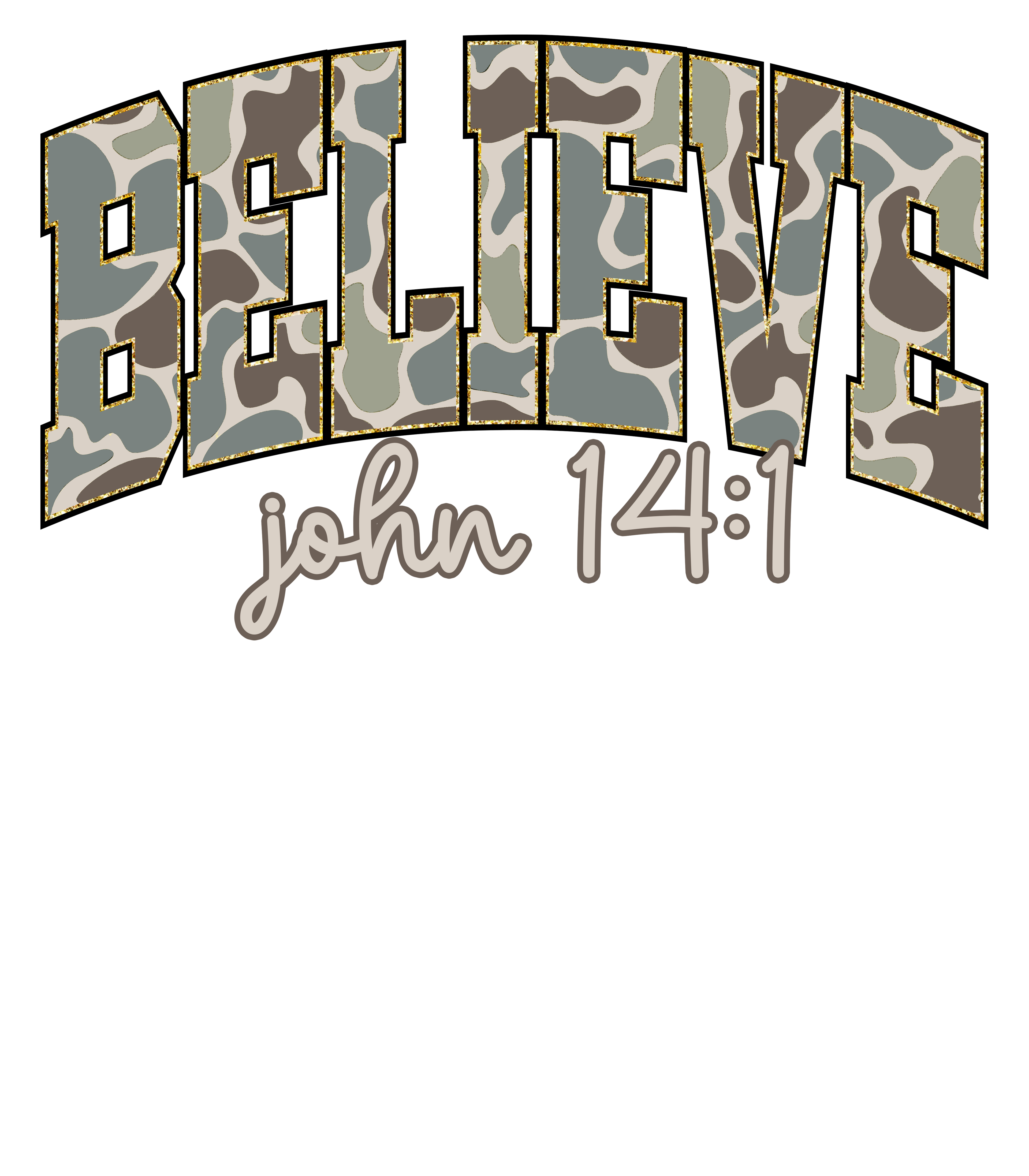FAITH-15 - BELIEVE JOHN 14:1 CAMO