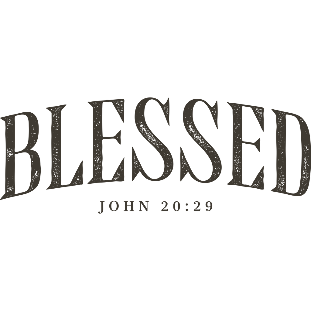 FAITH-27 - BLESSED JOHN 20:29