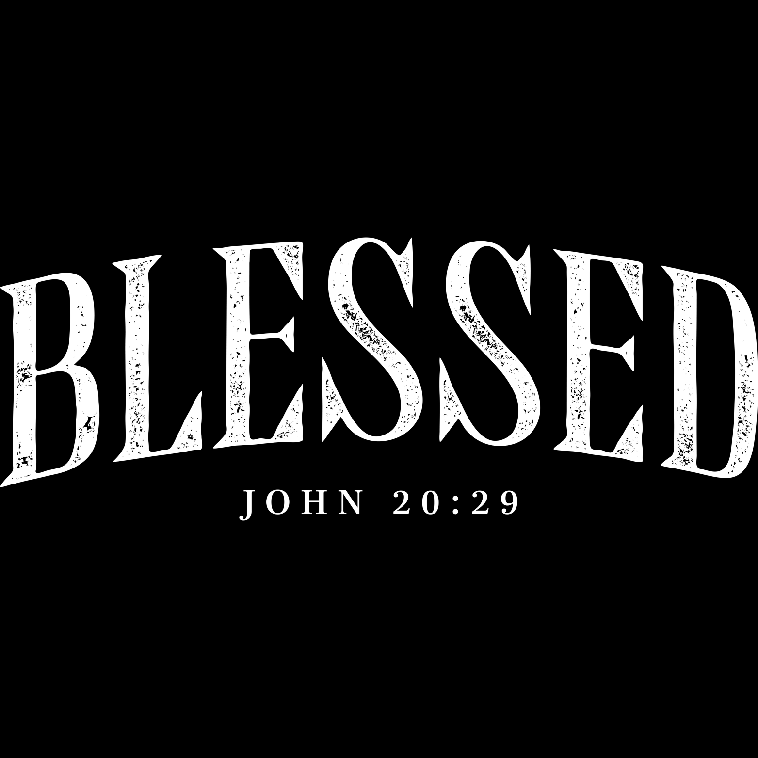 FAITH-27 - BLESSED JOHN 20:29