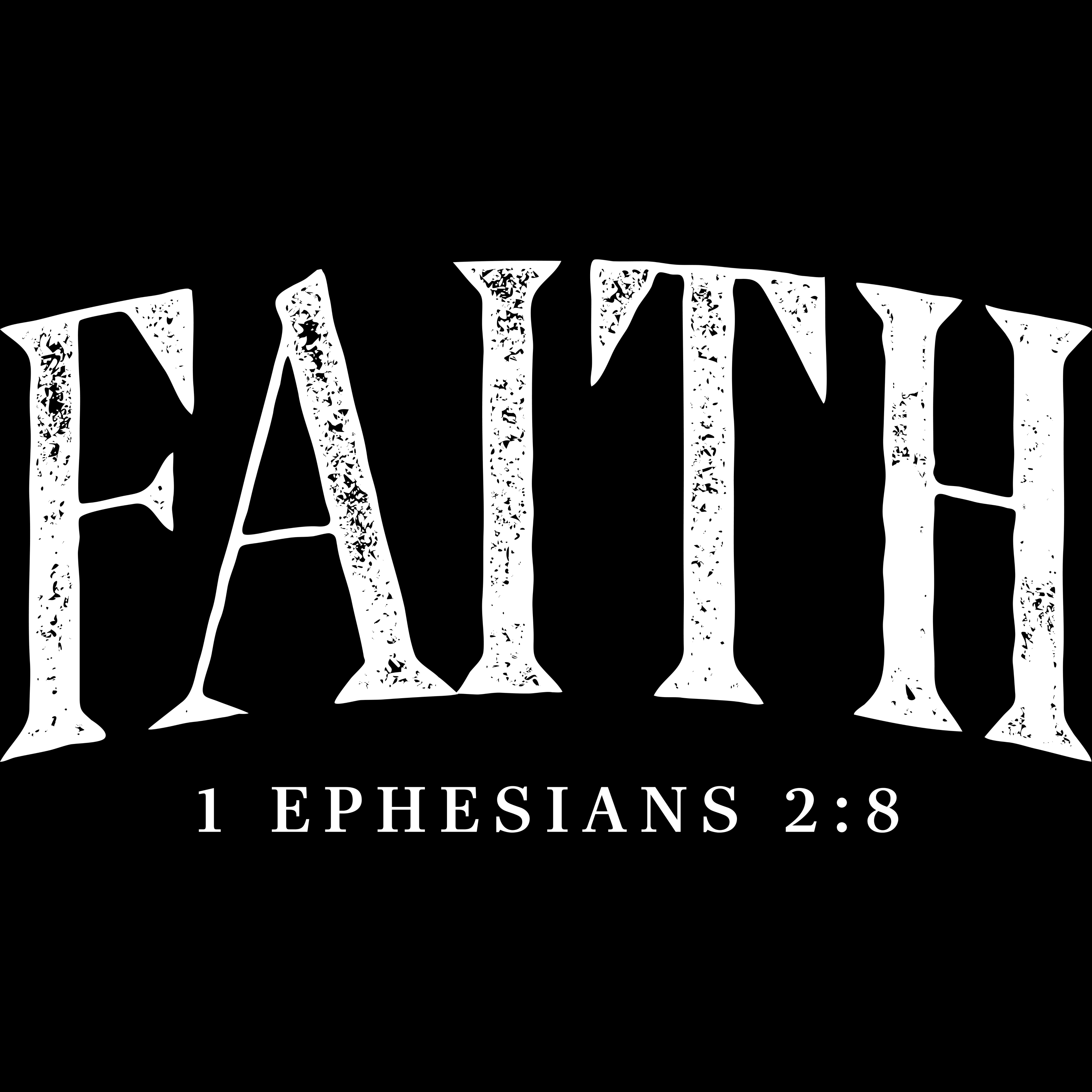 FAITH-29 - FAITH 1 EPHESIANS 2:8