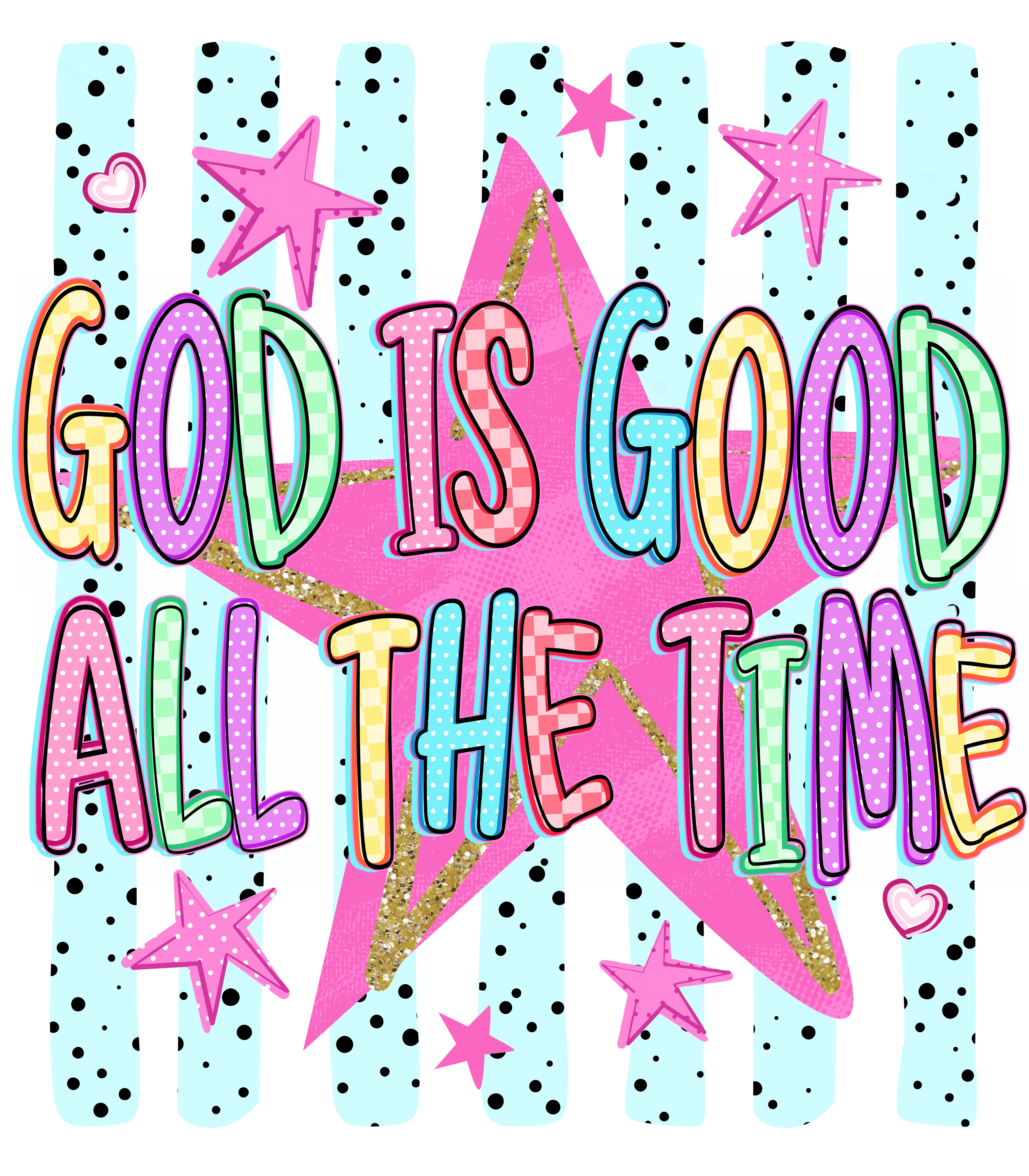FAITH-34 - GOD IS GOOD ALL THE TIME