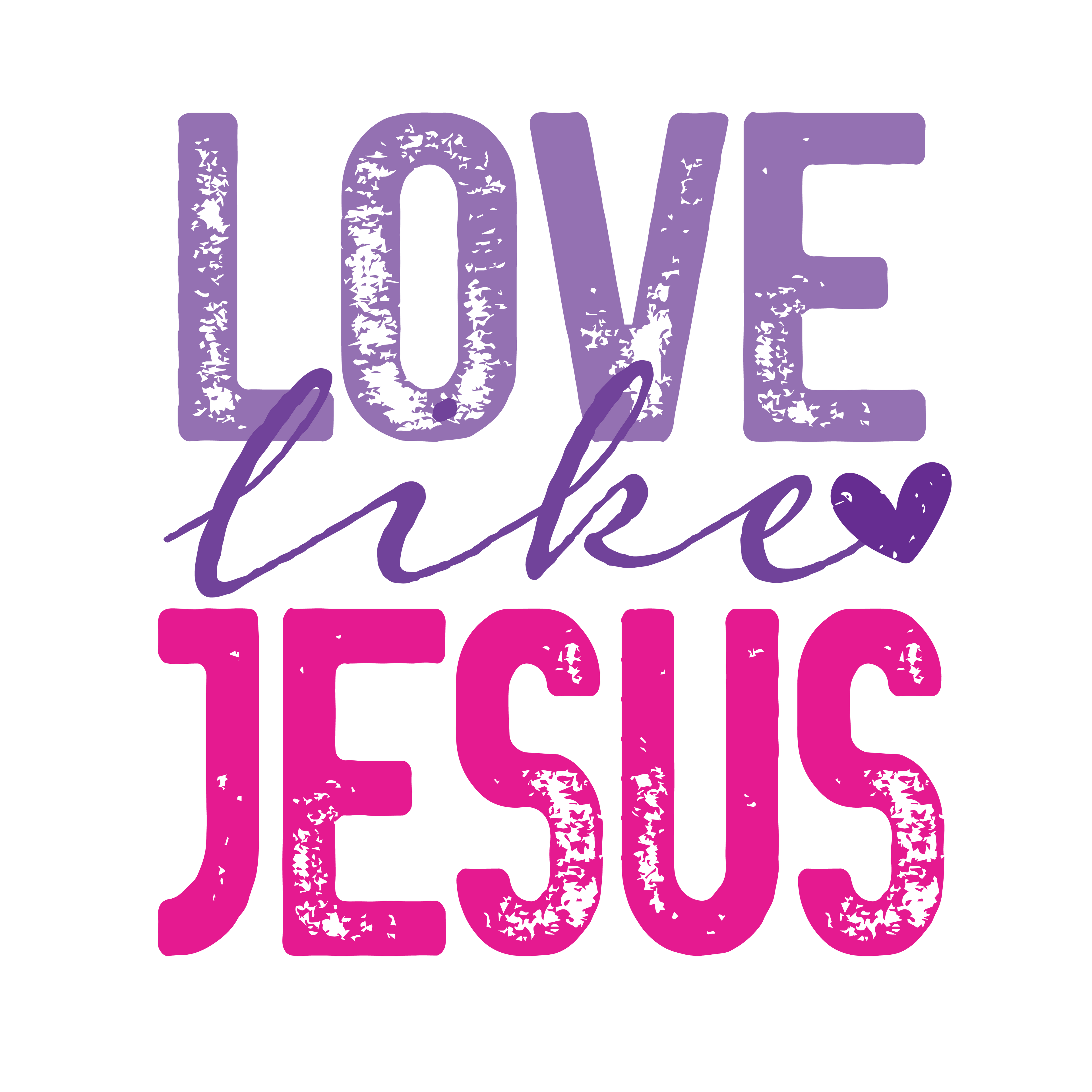 FAITH-7 - LOVE LIKE JESUS