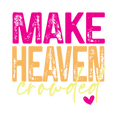 FAITH-9 - MAKE HEAVEN CROWDED