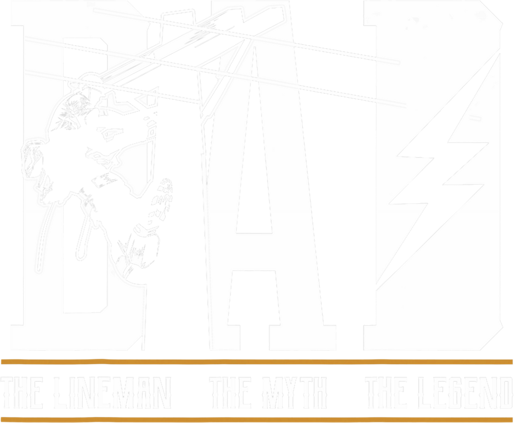 LINEMAN 9 - The Myth, The Legend, The Lineman - DAD