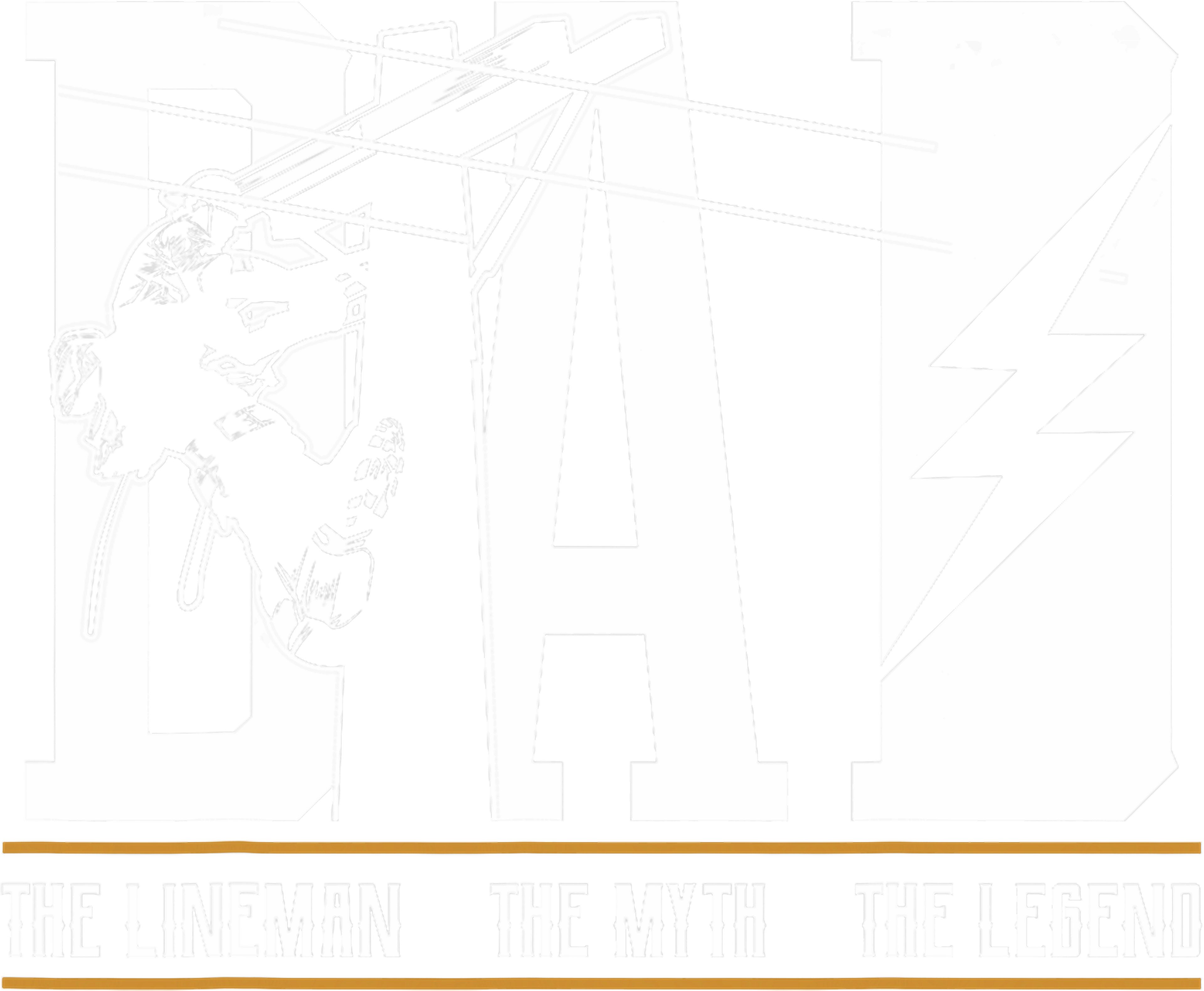 LINEMAN 9 - The Myth, The Legend, The Lineman - DAD